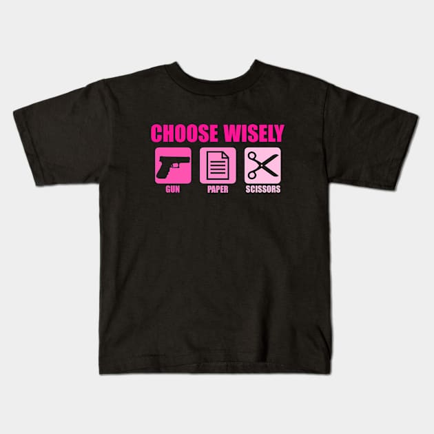 Choose Wisely Gun Paper Scissors Funny Gun Owner Kids T-Shirt by Kawaii-n-Spice